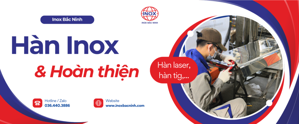 dịch vụ hàn inox theo yêu cầu - hoàn thiện sản phẩm - inox bắc ninh